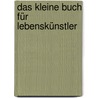 Das kleine Buch für Lebenskünstler by Titus Müller