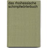 Das rhoihessische Schimpfwörterbuch door Frankudo