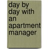 Day By Day With An Apartment Manager door Milda Ewing