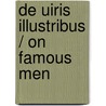 De Uiris Illustribus / On Famous Men door John Leland