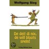 De deit di nix, de will blots speln! by Wolfgang Sieg