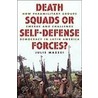 Death Squads Or Self-Defense Forces? door Julie Mazzei