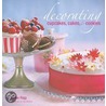 Decorating Cupcakes, Cakes & Cookies door Annie Rigg
