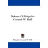 Defense of Brigadier General W. Hull door Brigadier General W. Hill