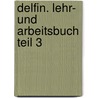 Delfin. Lehr- und Arbeitsbuch Teil 3 door Hartmut Aufderstrasse