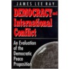 Democracy And International Conflict by James Lee Ray