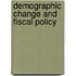 Demographic Change And Fiscal Policy