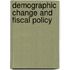 Demographic Change And Fiscal Policy