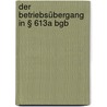 Der Betriebsübergang In § 613a Bgb door Klaus Schwanda