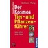 Der Kosmos Tier- und Pflanzenführer
