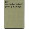 Der Nacherbenschutz Gem. § 823 Bgb. by Tilo Wiech