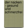 Der Nacken - gesund und schmerzfrei by Petra Mommert-Jauch