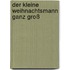 Der kleine Weihnachtsmann ganz groß
