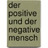 Der positive und der negative Mensch