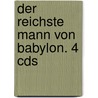 Der Reichste Mann Von Babylon. 4 Cds door George Samuel Clason
