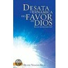 Desate la Dinamica del Favor de Dios door Duane Vander Klok