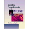 Desktop Encyclopedia Of The Internet door Nathan J. Muller