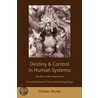 Destiny And Control In Human Systems door Charles Muses