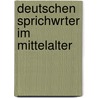 Deutschen Sprichwrter Im Mittelalter by Ignaz Vincenz Zingerle