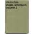 Deutsches Staats-Wrterbuch, Volume 2