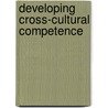 Developing Cross-Cultural Competence door Onbekend