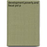 Development,poverty,and Fiscal Pol P door Onbekend