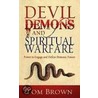 Devil, Demons, and Spiritual Warfare door Tom Brown