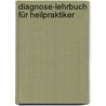 Diagnose-Lehrbuch für Heilpraktiker by Margit Allmeroth