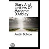 Diary And Letters Of Madame D'Arblay by Henry Austin Dobson
