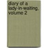 Diary of a Lady-In-Waiting, Volume 2