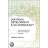 Diaspora, Development, and Democracy door Devesh Kapur