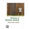 Dictionary Of Quotations (Classical) by Harbottle Thomas Benfield