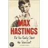 Did You Really Shoot The Television? door Sir Max Hastings