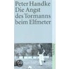 Die Angst des Tormanns beim Elfmeter by Peter Handke