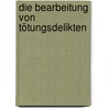 Die Bearbeitung von Tötungsdelikten door Anders