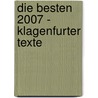 Die Besten 2007 - Klagenfurter Texte by Unknown