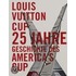 Die Geschichte des Louis-Vuitton-Cup