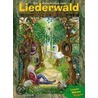 Die Geschichte Vom Liederwald Mit Cd door Richard Ryan Graves