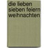 Die Lieben Sieben feiern Weihnachten