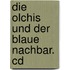 Die Olchis Und Der Blaue Nachbar. Cd