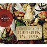 Die Seelen im Feuer (Hörbestseller) door Sabine Weigand