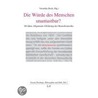Die Würde des Menschen unantastbar? by Heiner Bielefeldt