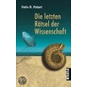 Die letzten Rätsel der Wissenschaft door Felix R. Paturi