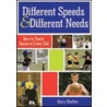 Different Speeds And Different Needs door Gary Barber