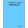 Digital Processing of Analog Signals by Young Thomas