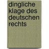 Dingliche Klage Des Deutschen Rechts by Berthold Delbruck