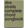 Dire Straits Complete Chord Songbook door Onbekend