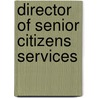 Director of Senior Citizens Services by Unknown