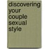 Discovering Your Couple Sexual Style