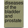 Diseases Of The Bladder And Prostate door Hal C. Wyman